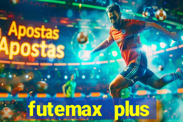 futemax plus futebol ao vivo